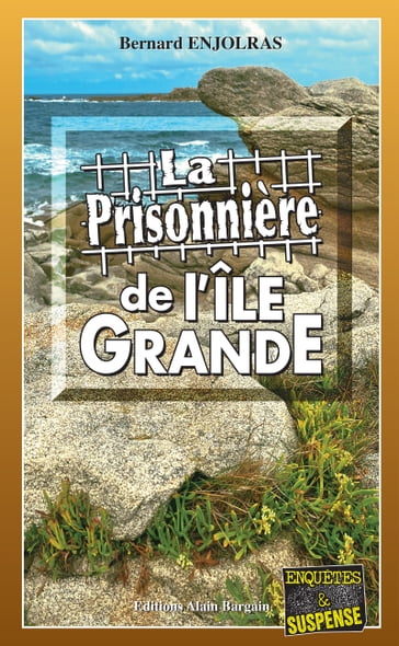 La prisonnière de l'Île Grande - Bernard Enjolras