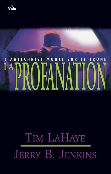 La profanation - Jerry Jenkins - Tim LaHaye