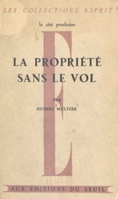 La propriété sans le vol