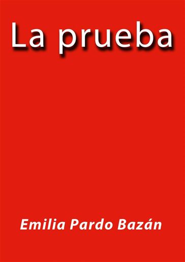 La prueba - Emilia Pardo Bazán