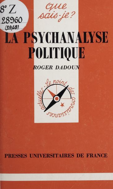 La psychanalyse politique - Paul Angoulvent - Roger Dadoun