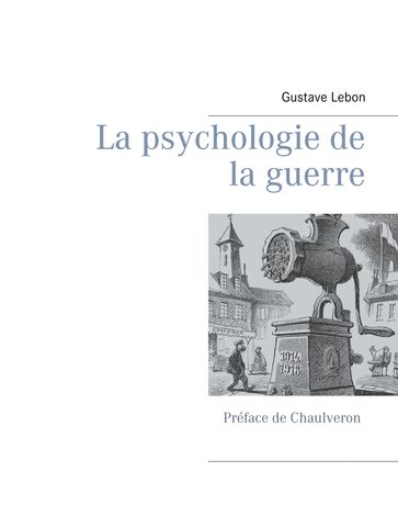 La psychologie de la guerre - Chaulveron - Gustave Lebon