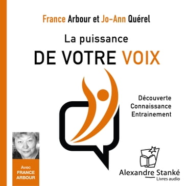 La puissance de votre voix - France Arbour