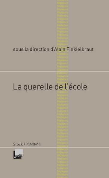 La querelle de l'école - Alain Finkielkraut