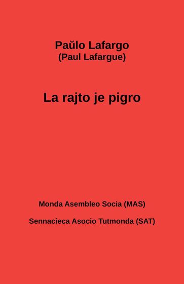 La rajto je pigro - Palo Lafargo (Paul Lafargue)