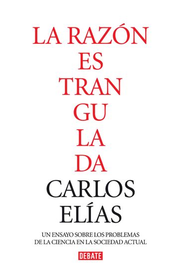 La razón estrangulada - Carlos Elías