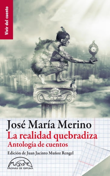 La realidad quebradiza - José María Merino - Juan Jacinto Muñoz Rengel