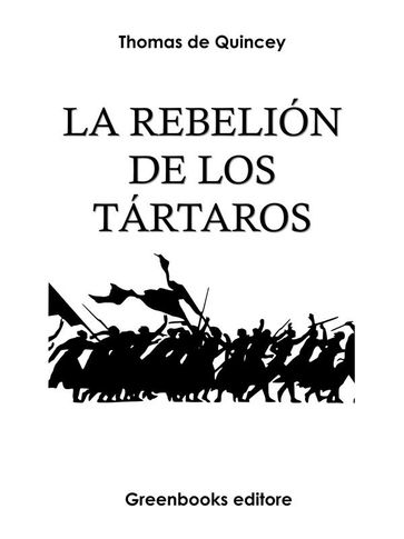 «La rebelión de los Tártaros» - Thomas De Quincey