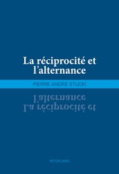 La réciprocité et l alternance