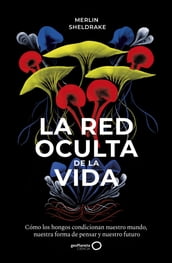 La red oculta de la vida