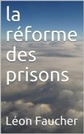 La réforme des prisons