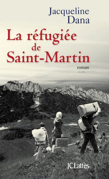 La refugiée de Saint-Martin - Jacqueline Dana