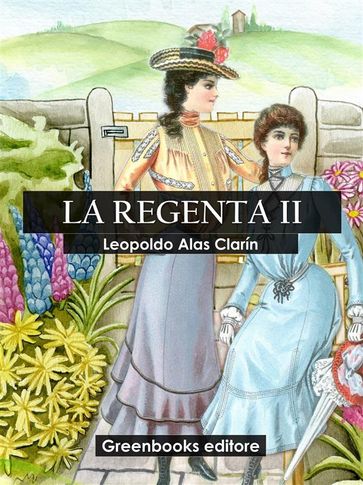 La regenta II - Clarín Leopoldo Alas