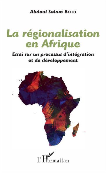 La régionalisation en Afrique - Abdoul Salam Bello