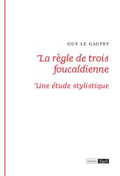 La règle de trois foucaldienne