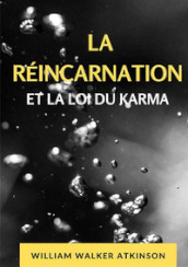 La réincarnation et la loi du karma