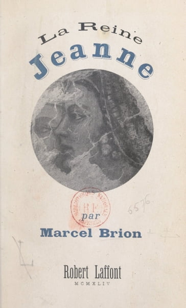 La reine Jeanne - Marcel Brion