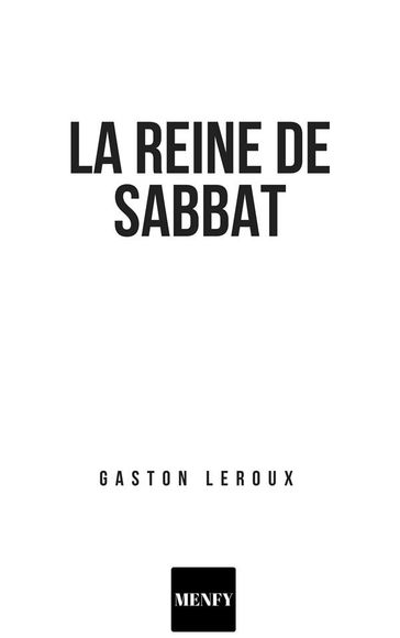 La reine du sabbat - Gaston Leroux