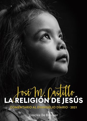 La religión de Jesús - 2021 - José María Castillo