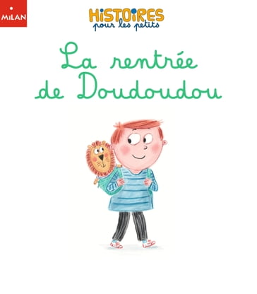 La rentrée de Doudoudou - Sophie MORONVAL