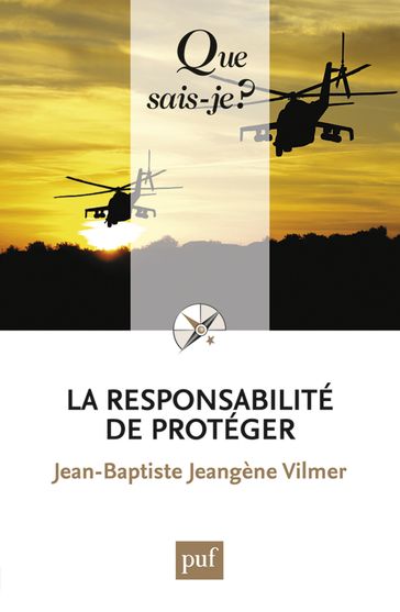 La responsabilité de protéger - Jean-Baptiste Jeangène Vilmer