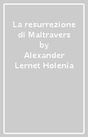 La resurrezione di Maltravers