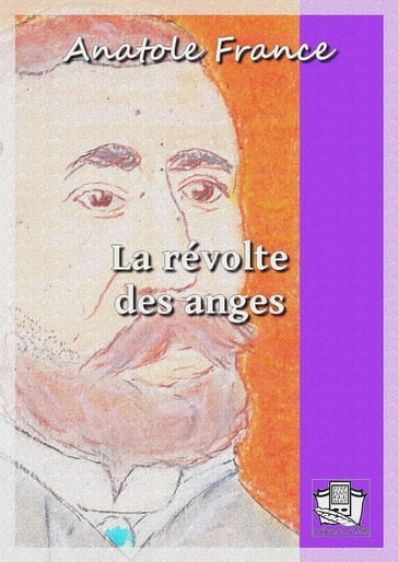 La révolte des anges - Anatole France