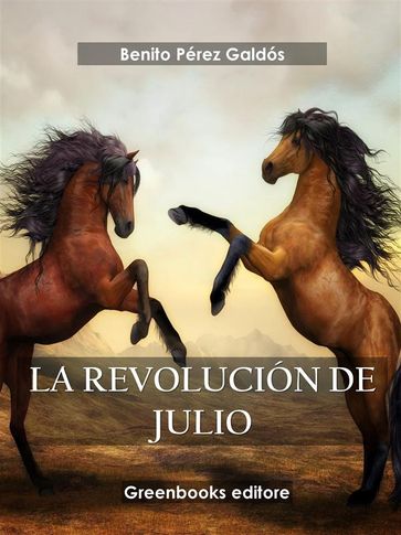 La revolución de Julio - Benito Pérez Galdós