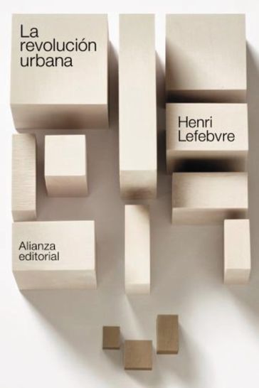 La revolución urbana - Henri Lefebvre - Álvaro Sevilla Buitrago