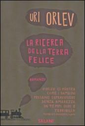 La ricerca della terra felice