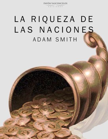 La riqueza de las naciones - Adam Smith