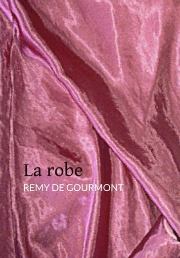 La robe - Remy de Gourmont