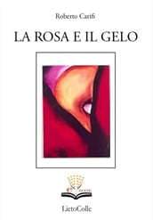 La rosa e il gelo