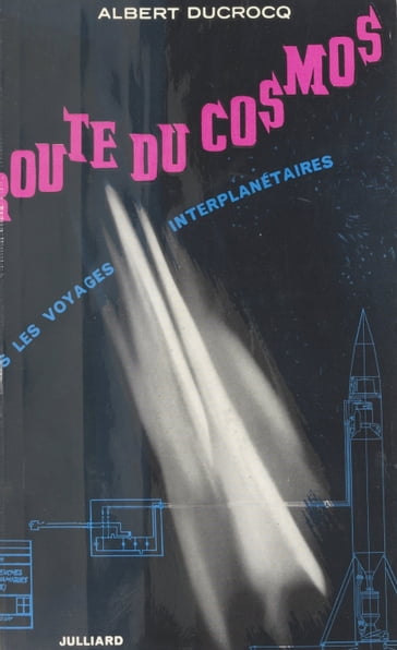 La route du cosmos - Albert DUCROCQ