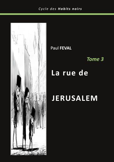 La rue de Jérusalem - Paul Feval