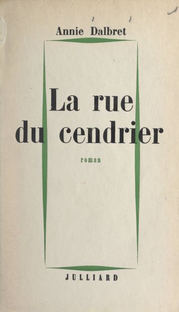 La rue du cendrier - Annie Dalbret