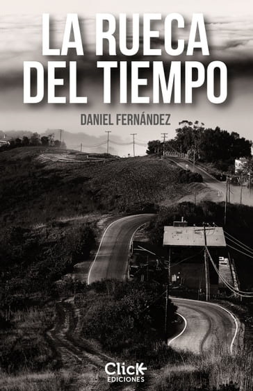 La rueca del tiempo - Daniel Fenández