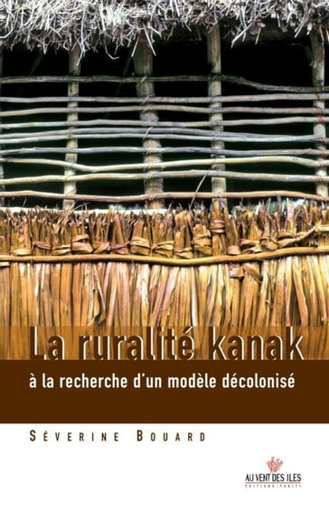 La ruralité kanak - Séverine Bouard