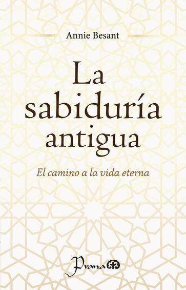 La sabiduría antigua - Annie Besant