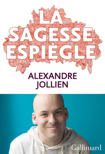 La sagesse espiègle - Alexandre Jollien