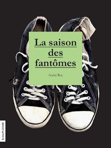 La saison des fantômes - André Roy