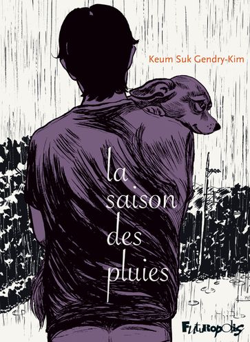 La saison des pluies - Gendry-Kim Keum Suk