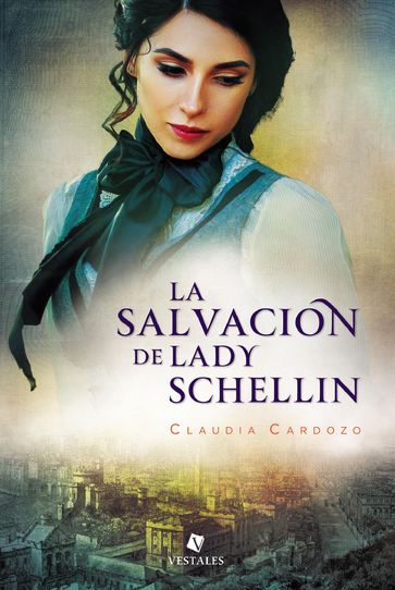 La salvación de lady Schellin - Claudia Cardozo
