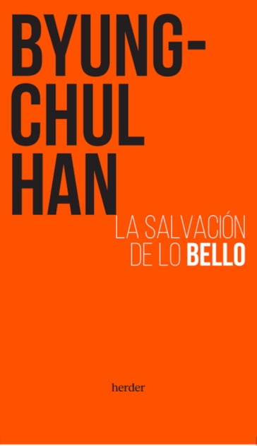 La salvación de lo bello - Han Byung-Chul - Ferran Fernández