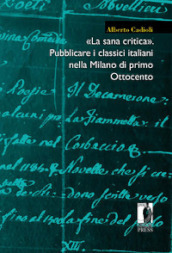 «La sana critica». Pubblicare i classici italiani nella Milano di primo Ottocento