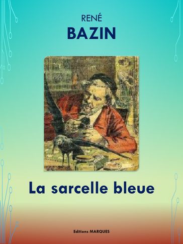 La sarcelle bleue - René Bazin