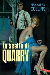 La scelta di Quarry