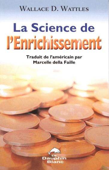 La science de l'Enrichissement - Wallace D. Wattles