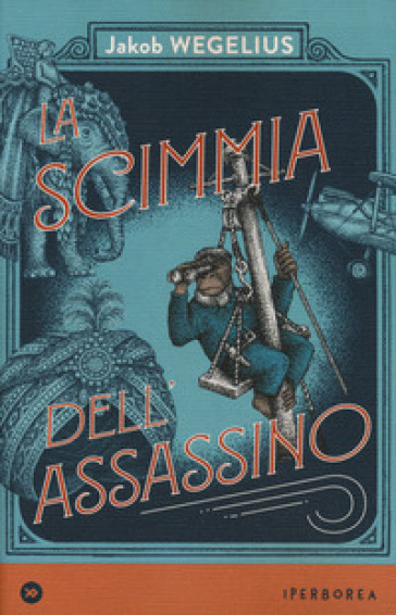 La scimmia dell'assassino - Jakob Wegelius