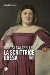 La scrittrice obesa